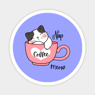 Nap, Coffee, Meow - kitten design Magnet